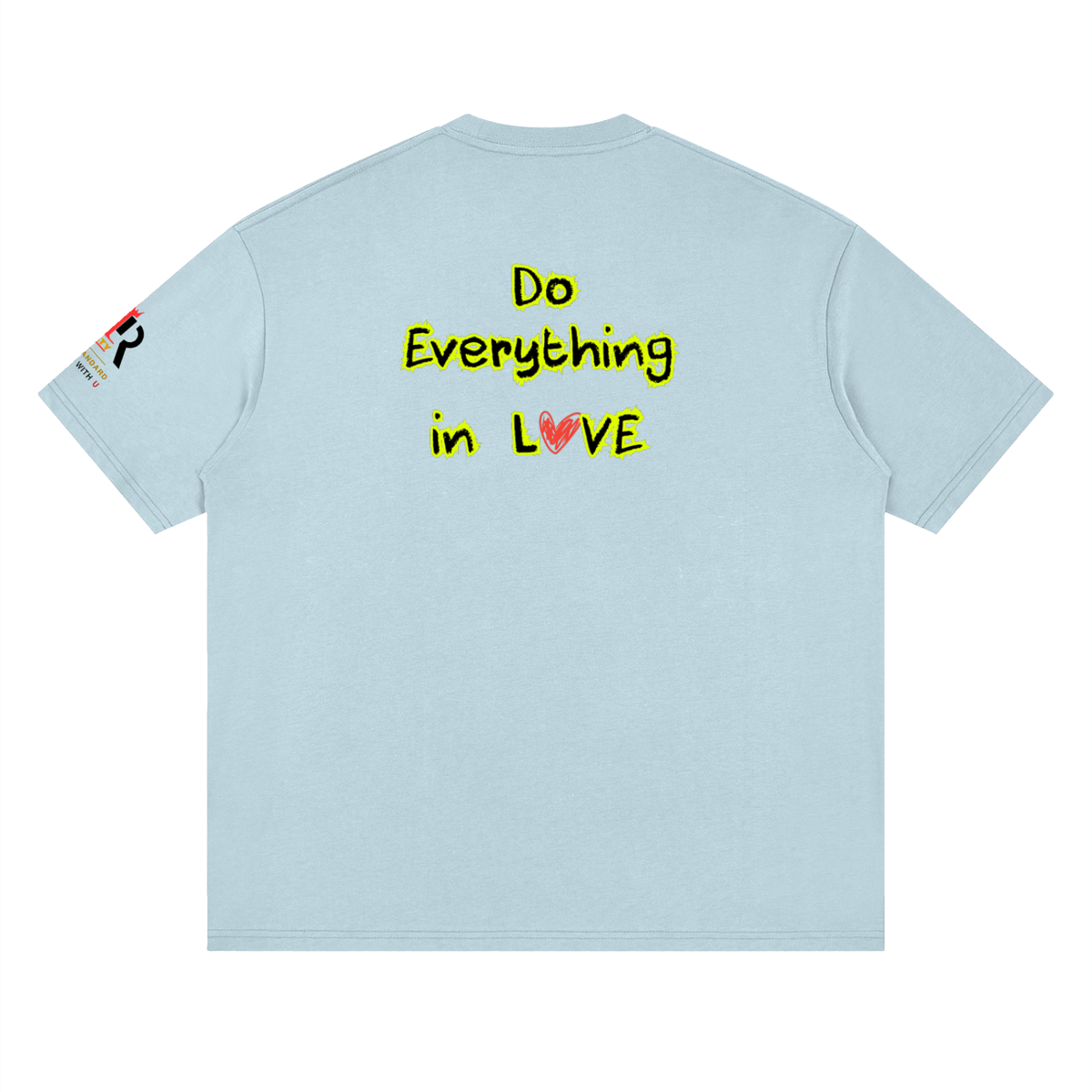 Broken Love | Do Everything in Love Tee